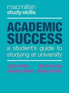 Academic Success: A Student's Guide to Studying at University