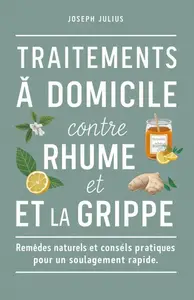 Julius Joseph, "Traitements à domicile contre le rhume et la grippe"