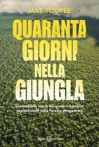 Mat Youkee - Quaranta giorni nella giungla