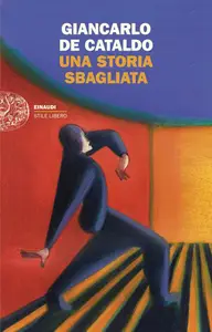 Una storia sbagliata - Giancarlo De Cataldo