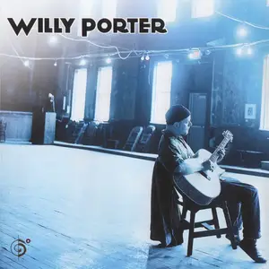 Willy Porter - Willy Porter (2002) [Reissue 2005] MCH PS3 ISO + DSD64 + Hi-Res FLAC
