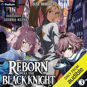 Reborn as the Black Knight: Volume 3: Reborn as the Black Knight, Book 3