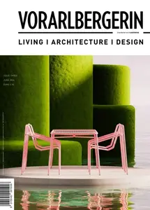 Die Vorarlbergerin Living Architecture und Design - Nr.3, Juni 2024