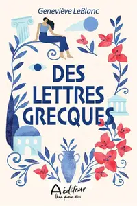 Geneviève Leblanc, "Des lettres grecques"