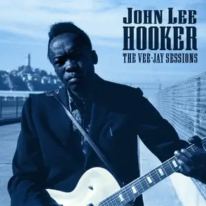 John Lee Hooker - The Vee-Jay Sessions (2025)