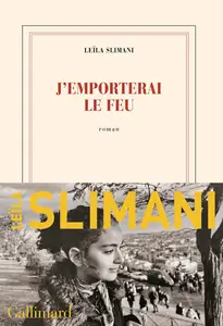 J'emporterai le feu (Le pays des autres, Tome 3) - Leïla Slimani