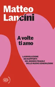 A volte ti amo - Matteo Lancini