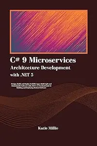 C# 9 Microservices Architecture Development with .NET 5