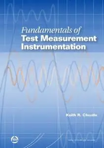 Fundamentals of Test Measurement Instrumentation