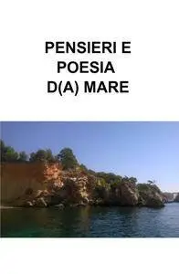 PENSIERI E POESIA D(A) MARE