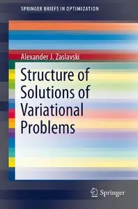 Structure of Solutions of Variational Problems