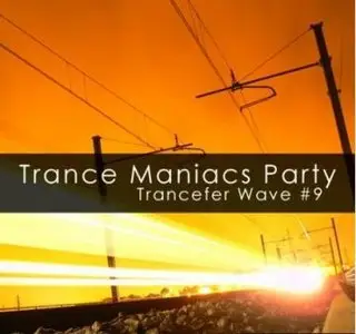 VA-Trance Maniacs Party: Trancefer Wave #9(2009)