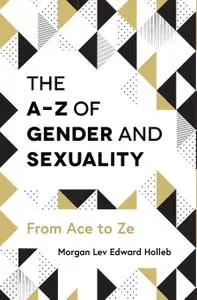 The A-Z of Gender and Sexuality: From Ace to Ze