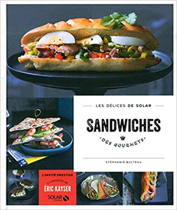 Sandwiches des gourmets - Les délices de Solar - Stéphanie BULTEAU