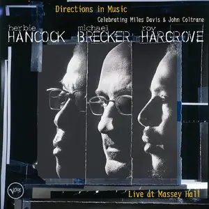 Herbie Hancock, Michael Brecker, Roy Hargrove - Directions In Music: Live At Massey Hall (2002/2015) [Official 24-bit/192 kHz]