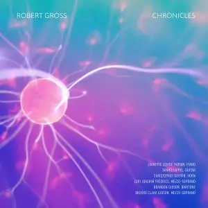 Robert Gross - Robert Gross: Chronicles (2021)