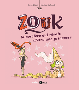 Zouk - Tome 5 - La Sorcière qui Rêvait D'être une Princesse