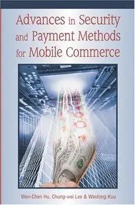 Advances in Security and Payment Methods for Mobile Commerce (Repost)