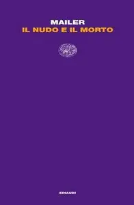 Norman Mailer - Il nudo e il morto (repost)