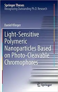 Light-Sensitive Polymeric Nanoparticles Based on Photo-Cleavable Chromophores