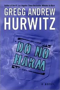 Gregg Hurwitz, "Do No Harm"