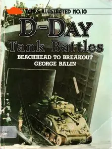 D-Day Tank Battles: Beachhead to Breakout (Tanks Illustrated No.10) (Repost)