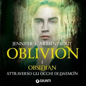 «Oblivion I. Obsidian attraverso gli occhi di Daemon» by Jennifer L. Armentrout