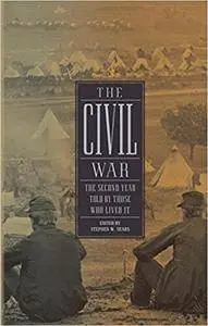 The Civil War: The Second Year Told by Those Who Lived It