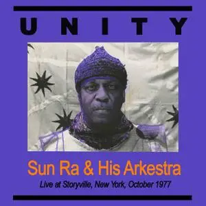 Sun Ra & His Arkestra - Unity Live at Storyville NYC Oct 1977 (2020) [Official Digital Download]