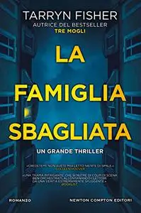 La famiglia sbagliata - Tarryn Fisher