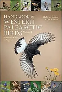 Handbook of Western Palearctic Birds, Volume 1: Passerines: Larks to Warblers (Repost)