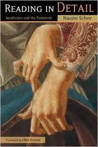 Reading in Detail: Aesthetics and the Feminine by Ellen Rooney