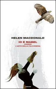 Helen Macdonald - Io e Mabel (Repost)