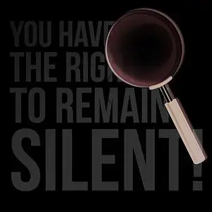 «You Have The Right To Remain Silent» by Jacqui Irvine-Creaser