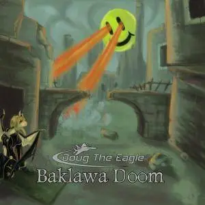 Doug The Eagle - Baklawa Doom (2012)