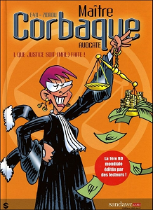Maître Corbaque - Tome 1 - Que Justice Soit (Mal) Faite!