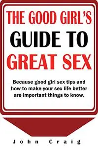 The good girls guide to great sex