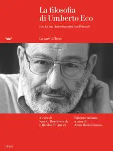 AA.VV. - La filosofia di Umberto Eco con la sua «Autobiografia intellettuale»