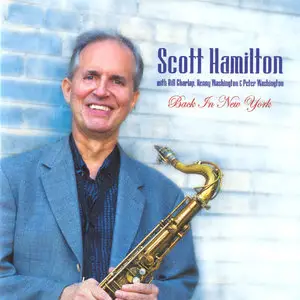 Scott Hamilton - Back In New York (2005) REPOST