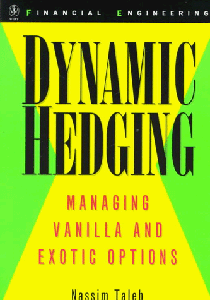 Dynamic Hedging: Managing Vanilla and Exotic Options
