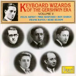 Various Artists - Keyboard Wizards Of The Gershwin Era - Volume V (1912-28) {Pearl GEMM CD 9205 rel 1998}