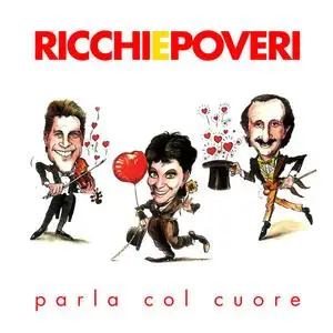 Ricchi E Poveri - Parla col cuore (1999/2023)