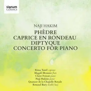 Naji Hakim - Hakim: Phèdre, Caprice en Rondeau, Diptyque, Concerto for Piano (2017) [Official Digital Download]