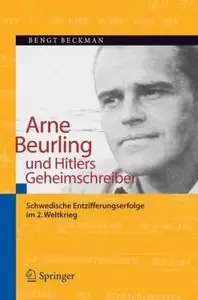 Arne Beurling und Hitlers Geheimschreiber: Schwedische Entzifferungserfolge im 2. Weltkrieg (German Edition) [Repost]