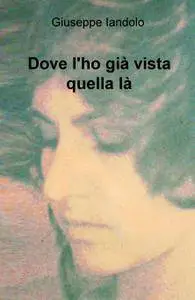 Dove l’ho già vista quella là