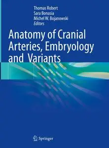 Anatomy of Cranial Arteries, Embryology and Variants