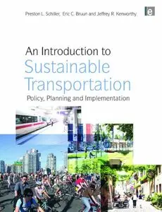 An Introduction to Sustainable Transportation: Policy, Planning and Implementation (repost)