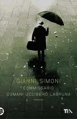 Gianni Simoni - Commissario, domani ucciderò Labruna (Repost)