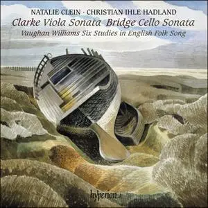 Natalie Clein & Christian Ihle Hadland - Clarke (R): Viola Sonata; Bridge: Cello Sonata (2019)