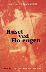«Huset ved Flo-engen» by Kjell Johansson